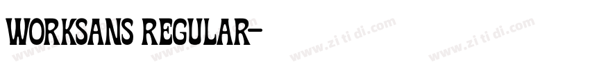 worksans Regular字体转换 worksans Regular字体转换